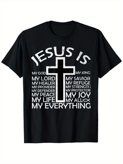 Men's Graphic T-Shirt Jesus Is My Savior My Strength And Everything Cross