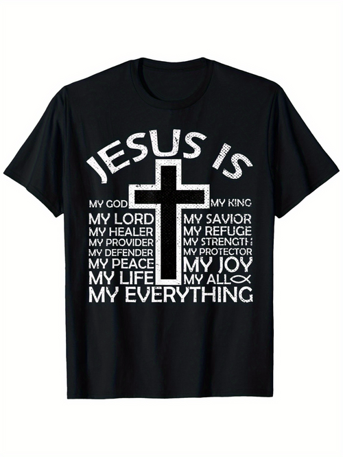 Men's Graphic T-Shirt Jesus Is My Savior My Strength And Everything Cross
