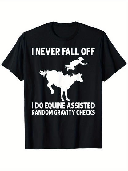 Men's Graphic T-Shirt I Never Fall Off Rider Performing Gravity Check Over Galloping Horse
