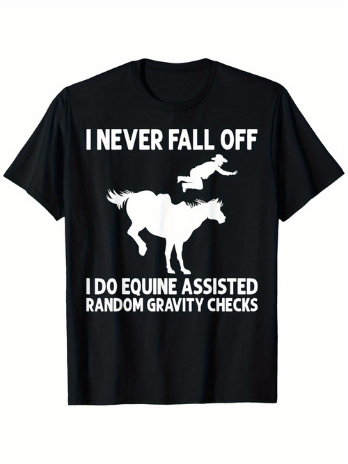 Men's Graphic T-Shirt I Never Fall Off Rider Performing Gravity Check Over Galloping Horse