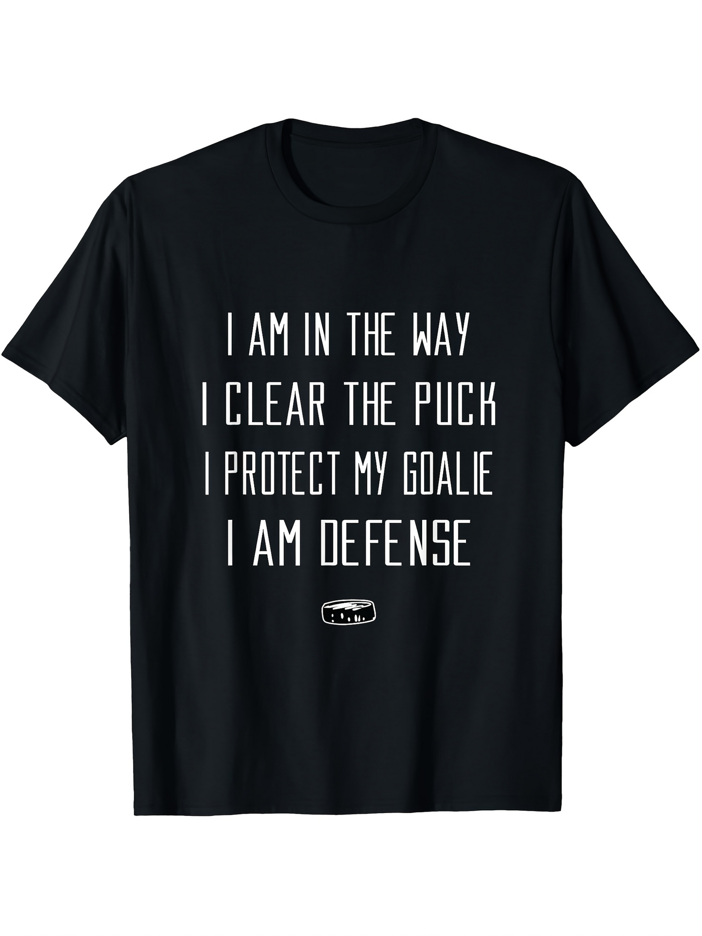 Men's Graphic T-Shirt I Am In The Way Ice Hockey Defense Player Pride Statement