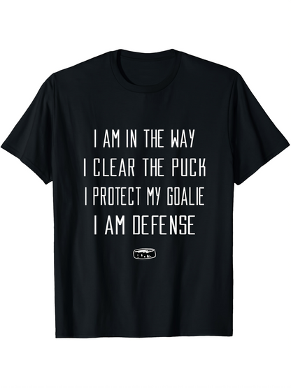 Men's Graphic T-Shirt I Am In The Way Ice Hockey Defense Player Pride Statement