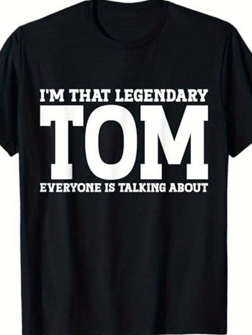 Men's Graphic T-Shirt Im That Legendary Everyone Is Talking About Bold Inspiring Statement Tom