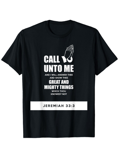 Men's Graphic T-Shirt Call Unto Me With Praying Hands And Scripture Verse Quote