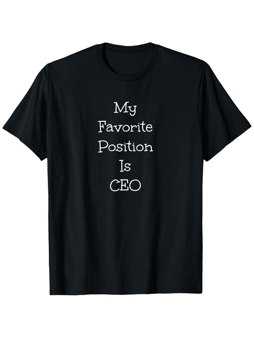 Men's Graphic T-Shirt My Favorite Position Is CEO Minimalist Text On Classic Cotton Shirt