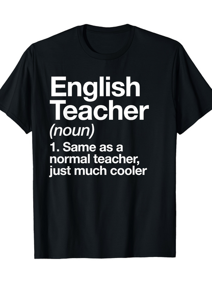 Men's Graphic T-Shirt English Teacher Much Cooler Slogan On Black T Shirt