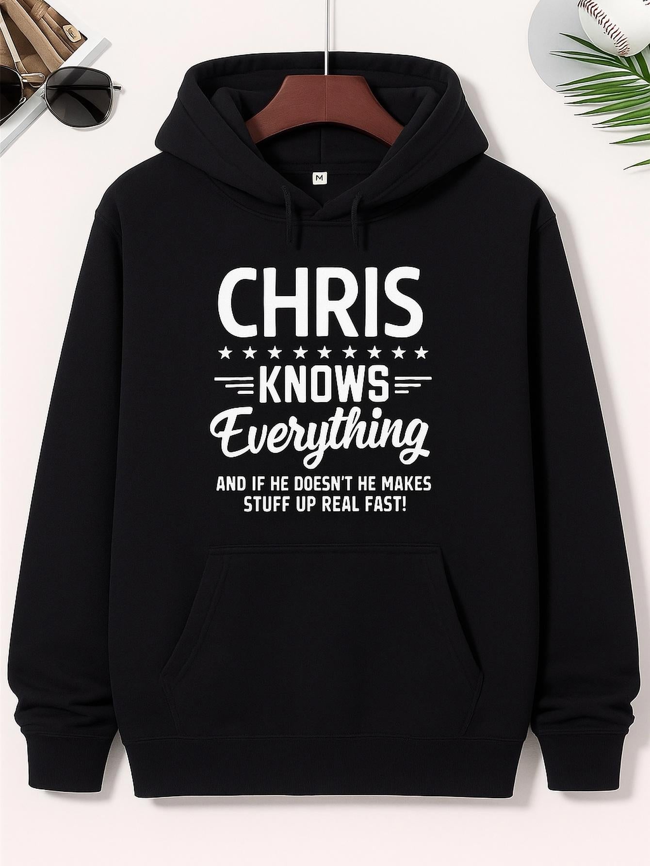 Men's Graphic Hoodie Chris Knows Everything Funny Bold Lettering Hoodie