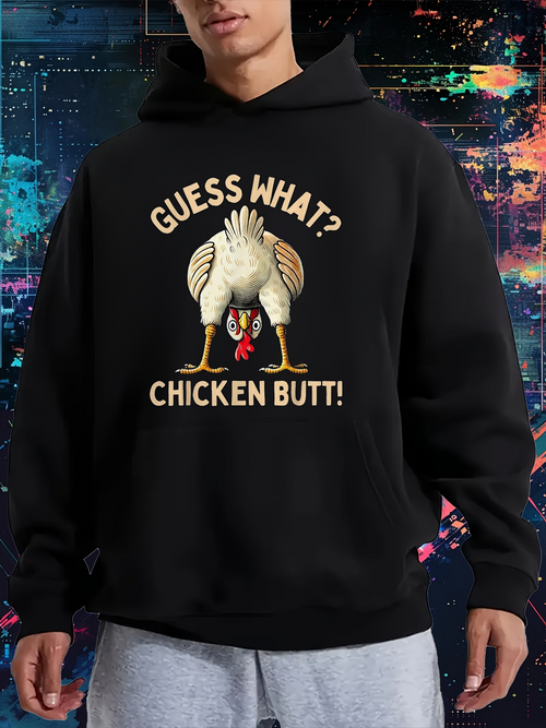 Men's Graphic Hoodie Guess What Chicken Butt Humorous Standing Animal Hoodie Chicken