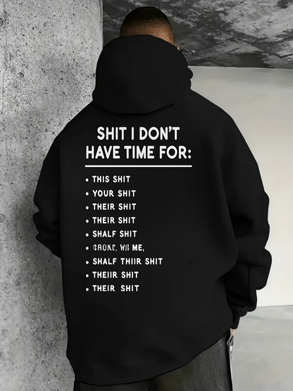 Men's Graphic Hoodie Shit I Dont Have Time For With Bold White Lettering On Black Hoodie
