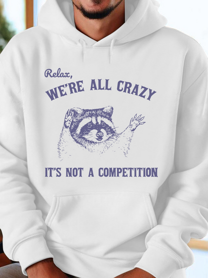Men's Graphic Hoodie Relax We Are All Crazy Waving Raccoon Among Playful Whimsical Hand Drawn Details
