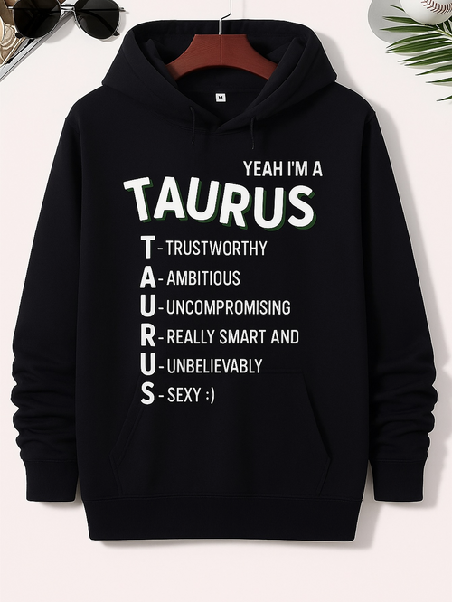 Men's Graphic Hoodie Yeah Im A Taurus Trustworthy Ambitious Uncompromising Smart Unbelievably Sexy Taurus