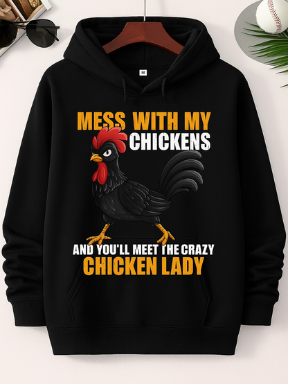 Men's Graphic Hoodie Mess With My Chickens Crazy Cartoon Hen Chicken Lady