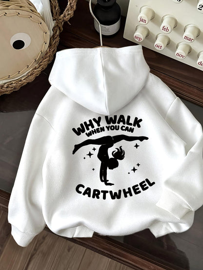 Women's Graphic Hoodie Why Walk When You Can Cartwheel With Dazzling Stars And Gymnast Girl Cartwheel