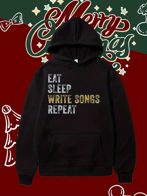 Men's Graphic Hoodie Eat Sleep Write Songs Repeat Block Lettered Style Hoodie