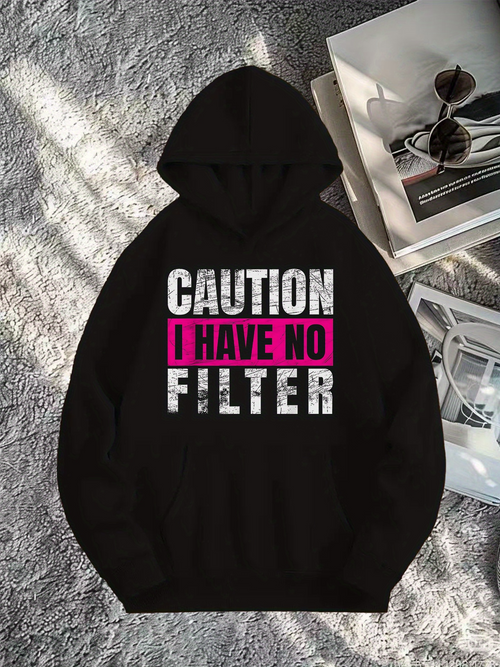 Men's Graphic Hoodie Caution I Have No Filter Bold Statement Text Hoodie
