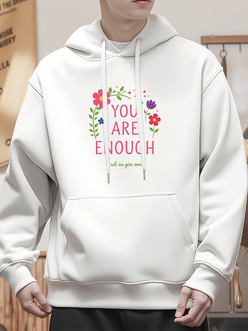 Men's Graphic Hoodie You Are Enough Decorative Flowers Surrounded By Playful Colorful Leaves And Petals Hoodie