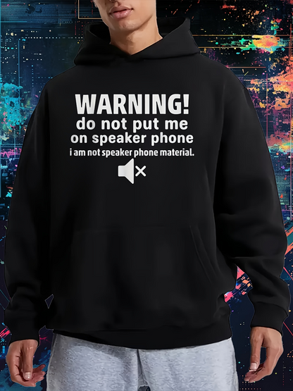 Men's Graphic Hoodie Warning Do Not Put Me On Speaker Phone With Muted Audio Symbol Hoodie