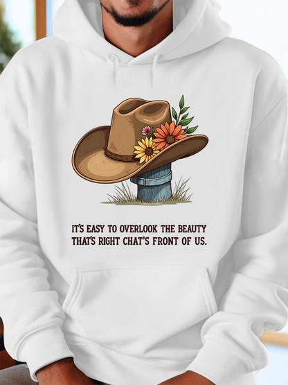 Men's Graphic Hoodie Its Easy To Overlook Beauty With Flowers Resting On Cowboy Hat