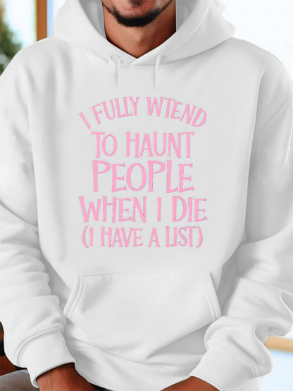 Men's Graphic Hoodie I Fully Intend To Haunt People When I Die I Have A List Playful Pink Lettering On White Hoodie