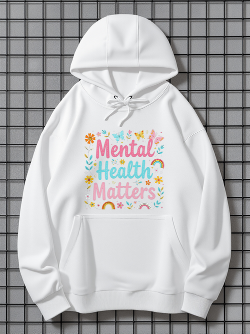 Men's Graphic Hoodie Mental Health Matters Colorful Flowers Rainbows Sunshine And Plants Hoodie