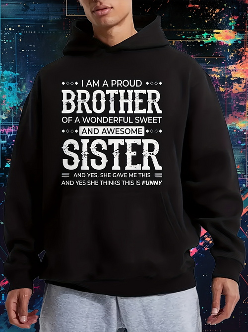 Men's Graphic Hoodie Proud And Funny Quote About Brother And Awesome Sister Hoodie