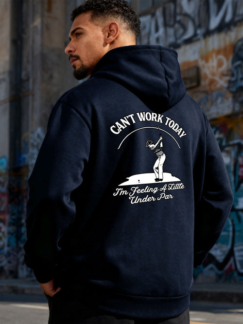 Men's Graphic Hoodie Cant Work Today Feeling A Little Under Par Golfer On Green