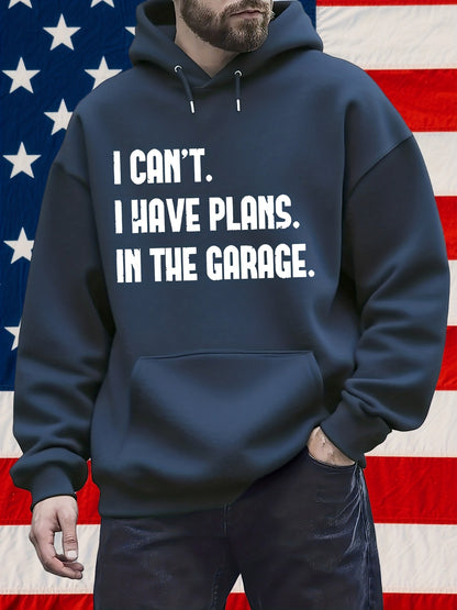 Men's Graphic Hoodie I Cant I Have Plans In The Garage Bold Block Lettering Relaxed Fit Hoodie