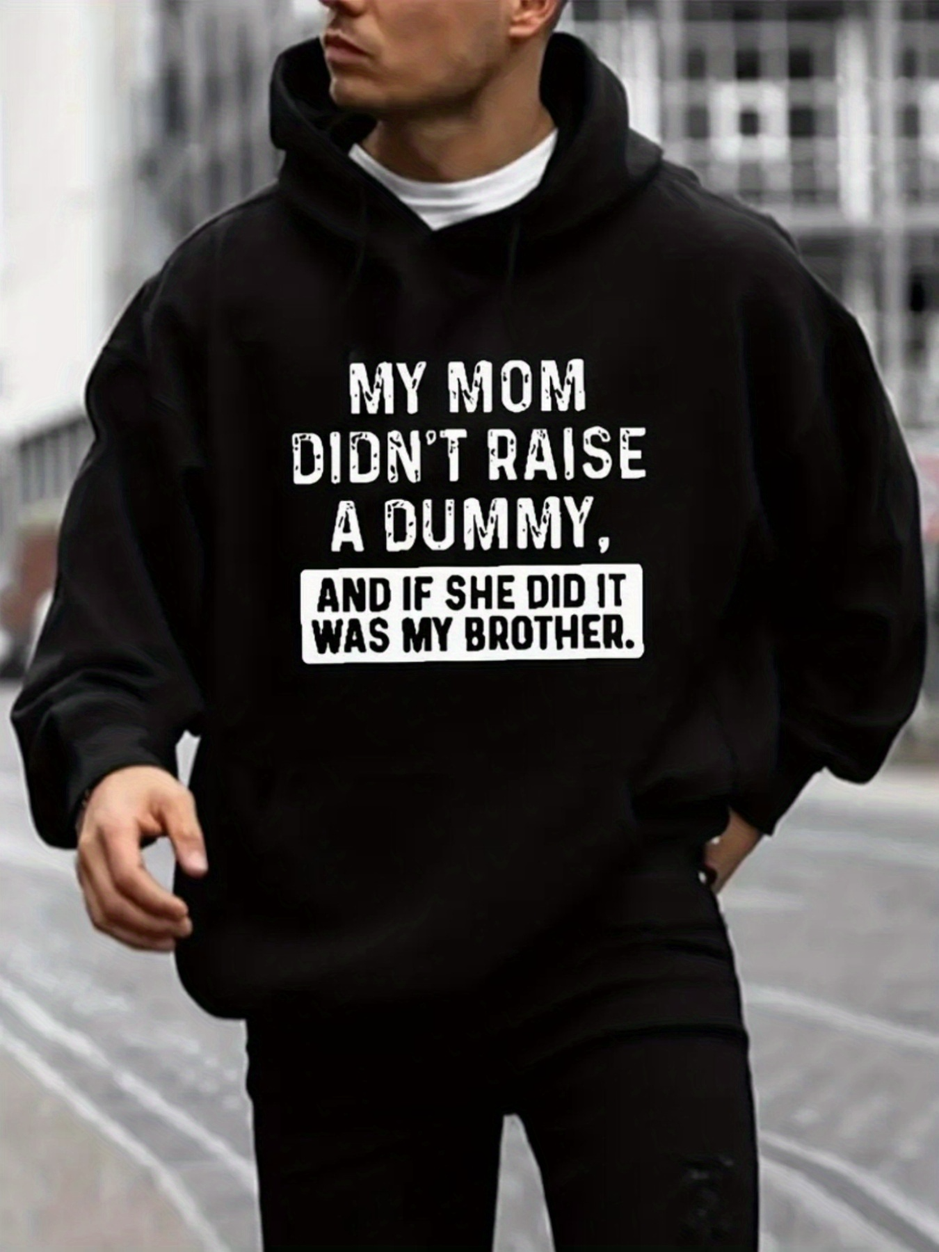 Men's Graphic Hoodie My Mom Did Not Raise A Dummy Statement Hoodie