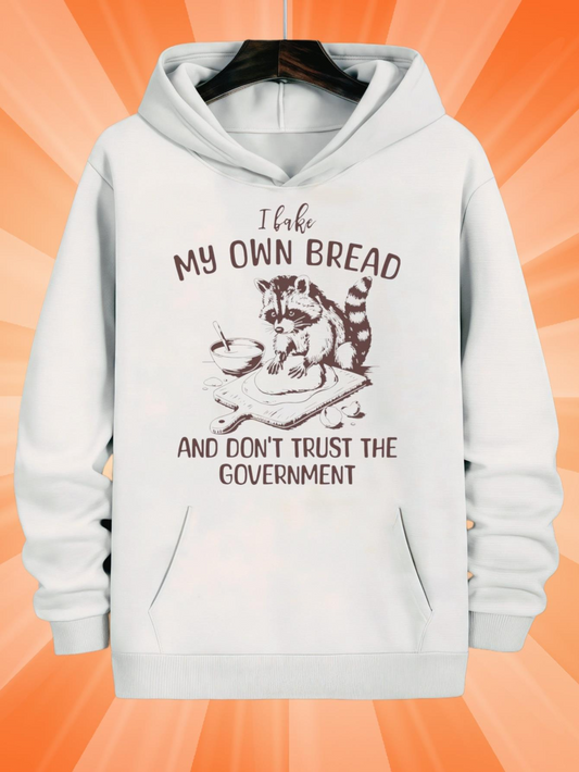 Men's Graphic Hoodie I Bake My Own Bread With Mischievous Raccoon Sitting By Fresh Loaf Bread