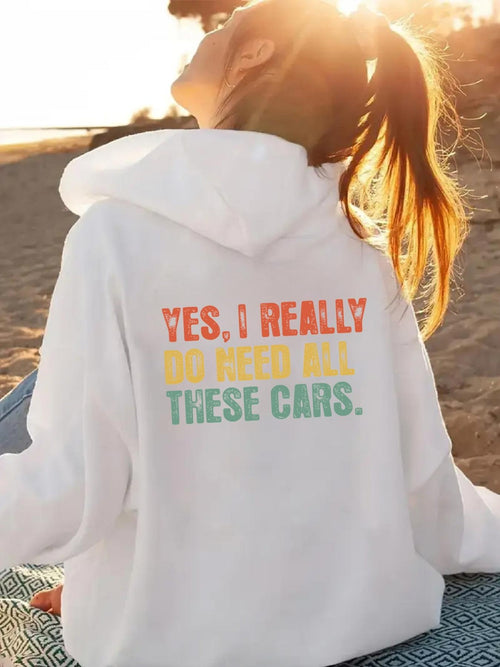 Women's Graphic Hoodie Yes I Really Do Need All These Cars