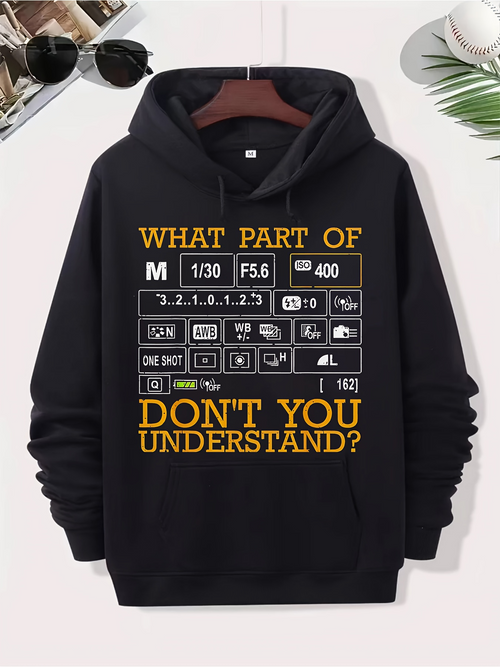 Men's Graphic Hoodie What Part Of Camera Settings Dont You Understand Hoodie