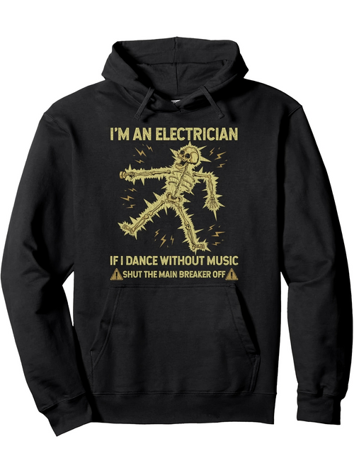 Men's Graphic Hoodie Im An Electrician Dancing With Lightning Currents Electrician