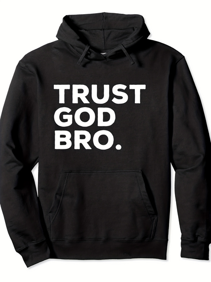 Men's Graphic Hoodie Trust God Bro Bold White Lettering Statement Hoodie
