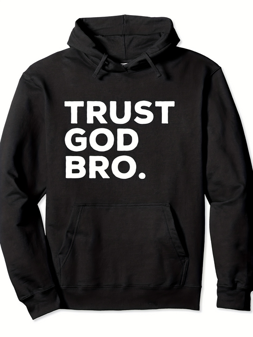 Men's Graphic Hoodie Trust God Bro Bold White Lettering Statement Hoodie