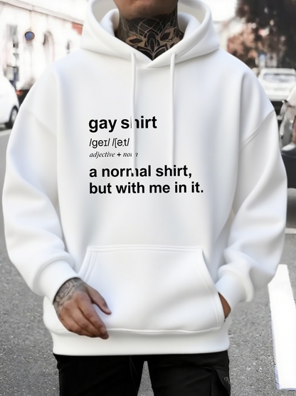 Men's Graphic Hoodie Gay Shirt But With Me In It White Hoodie