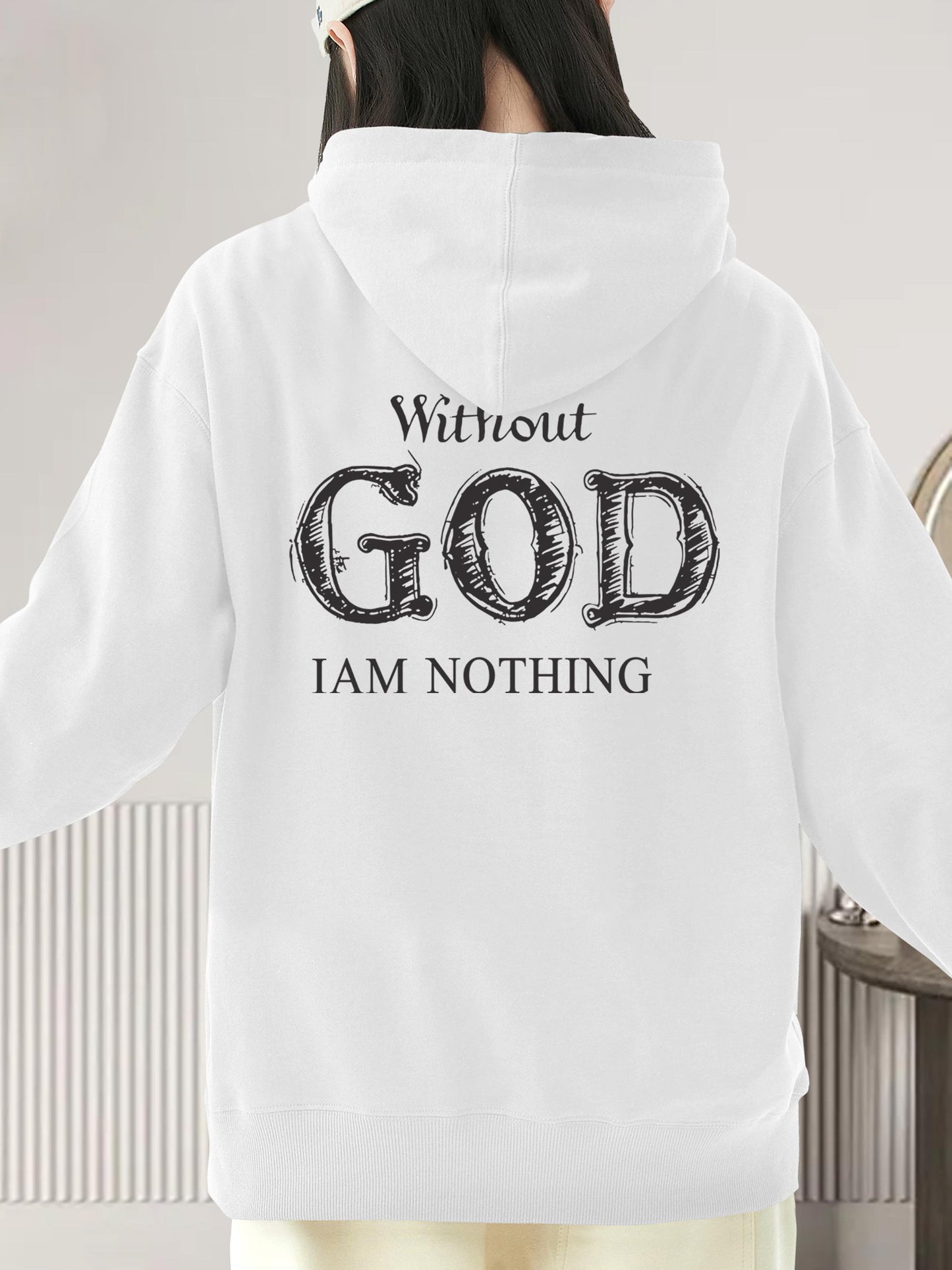 Women's Graphic Hoodie Without God I Am Nothing Handwritten Rough Vintage Letters God