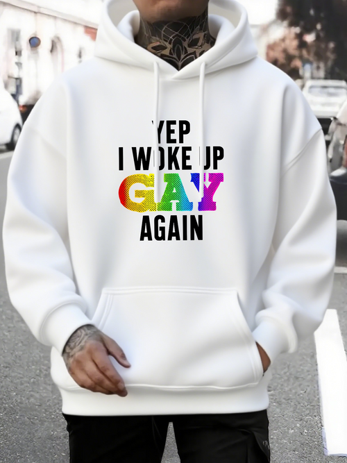 Men's Graphic Hoodie Yep I Woke Up Gay Again With Rainbow Colored Pride Lettering Hoodie