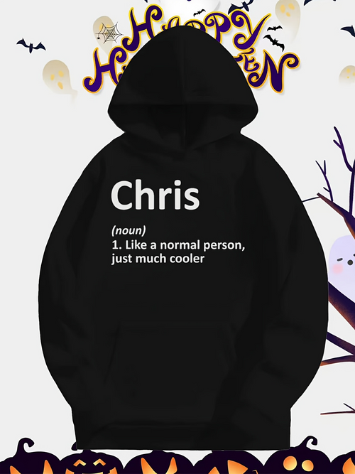 Men's Graphic Hoodie Chris Like A Normal Person Much Cooler Hoodie