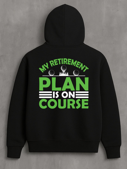 Men's Graphic Hoodie My Retirement Plan Is On Course Bold Text With Golf Clubs Motif Hoodie