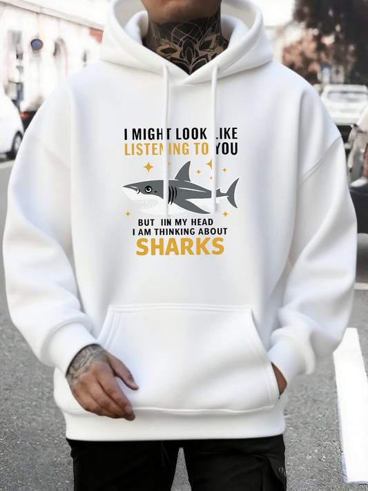 Men's Graphic Hoodie I Might Look Like Listening To You Under Stars And A Large Cartoon Shark