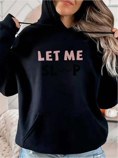 Women's Graphic Hoodie Let Me Sleep Minimal Lettering On Cozy Hoodie