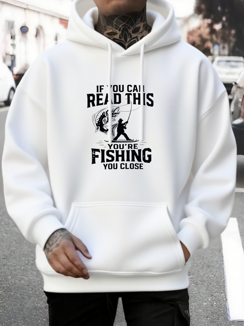 Men's Graphic Hoodie If You Can Read This While Fishing With Hook And Large Fish