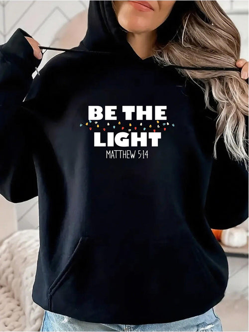 Women's Graphic Hoodie Be The Light With Shining Stars Inspirational Hoodie