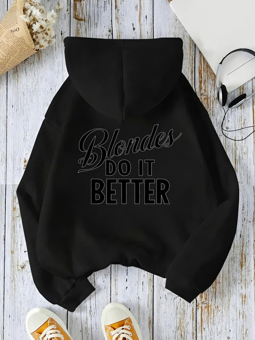 Women's Graphic Hoodie Blondes Do It Better Bold Statement Typography Hoodie
