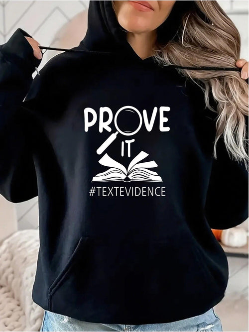 Women's Graphic Hoodie Prove It Hashtag Text Evidence With Open Book Motif Design