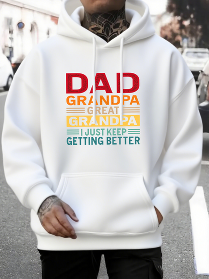 Men's Graphic Hoodie Dad Grandpa Great Grandpa I Just Keep Getting Better Colorful Lettering Hoodie