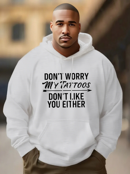 Men's Graphic Hoodie Dont Worry My Tattoos Bold Statement Hoodie With Minimal Typography Print