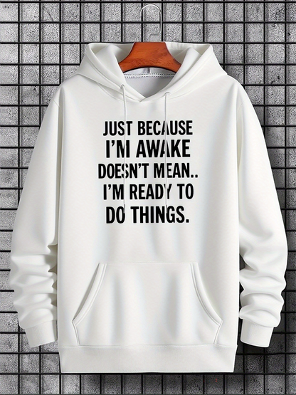 Men's Graphic Hoodie Just Because I Am Awake Does Not Mean I Am Ready To Do Things Hoodie Surrounded By Urban Gray Brick Wall