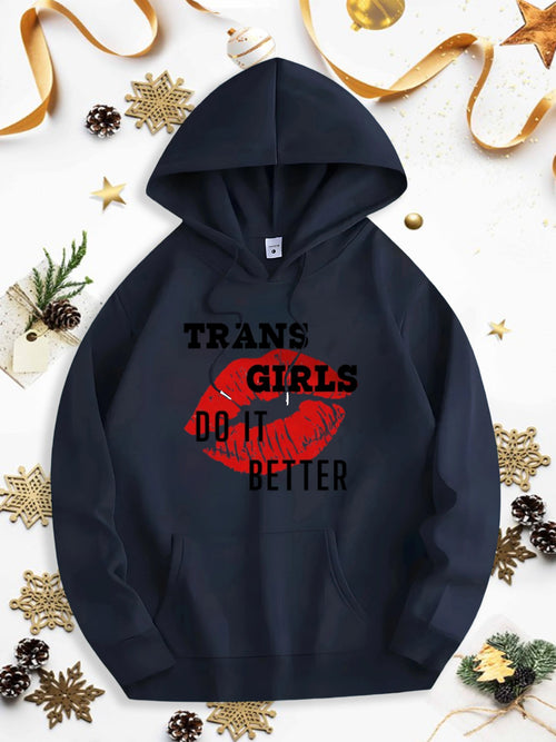 Men's Graphic Hoodie Trans Girls Do It Better With Bold Red Lips Illustration