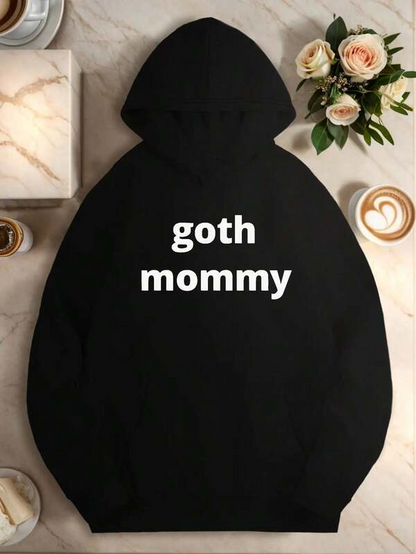 Women's Graphic Hoodie Goth Mommy Bold White Letters On Solid Black Hoodie